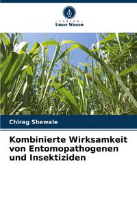 Produktbild: Kombinierte Wirksamkeit von Entomopathogenen und Insektiziden