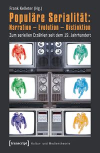 Produktbild: Popul&auml;re Serialit&auml;t: Narration &ndash; Evolution &ndash; Distinktion