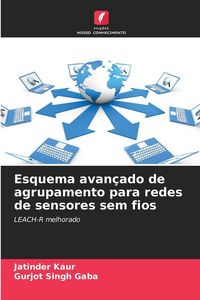 Produktbild: Esquema avan&ccedil;ado de agrupamento para redes de sensores sem fios
