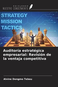 Produktbild: Auditor&iacute;a estrat&eacute;gica empresarial: Revisi&oacute;n de la ventaja competitiva