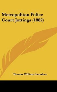 Produktbild: Metropolitan Police Court Jottings (1882)