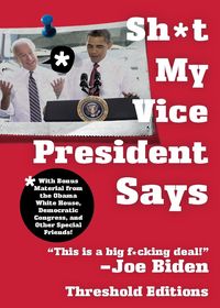 Sh*t My Vice-President Says