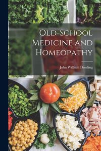 Produktbild: Old-School Medicine and Homeopathy