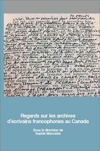 Produktbild: Regards Sur Les Archives d'&Eacute;crivains Francophones Au Canada