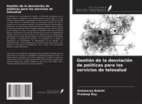 Produktbild: Gesti&oacute;n de la desviaci&oacute;n de pol&iacute;ticas para los servicios de telesalud