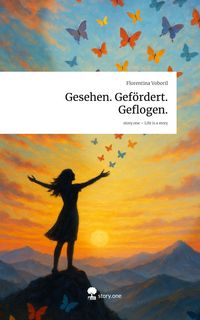 Produktbild: Gesehen. Gef&ouml;rdert. Geflogen.. Life is a Story - story.one