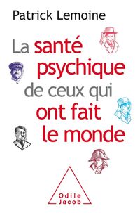 Produktbild: La sant&eacute; psychique de ceux qui ont fait le monde
