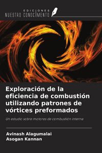 Produktbild: Exploraci&oacute;n de la eficiencia de combusti&oacute;n utilizando patrones de v&oacute;rtices preformados