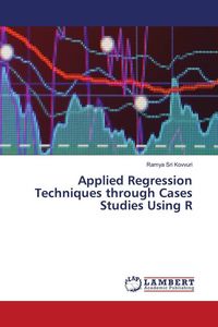 Produktbild: Applied Regression Techniques through Cases Studies Using R