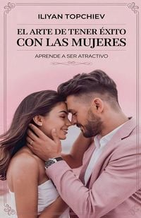 Produktbild: El Arte de Tener &Eacute;xito con las Mujeres