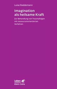 Imagination als heilsame Kraft im Alter (Leben Lernen, Bd. 262) Luise Reddemann