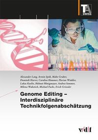 Bild vom Artikel Genome Editing – Interdisziplinäre Technikfolgenabschätzung vom Autor Dominik Harrer