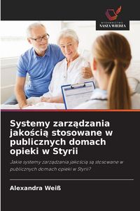 Produktbild: Systemy zarz&iquest;dzania jako&iquest;ci&iquest; stosowane w publicznych domach opieki w Styrii