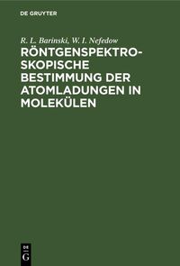 Produktbild: R&ouml;ntgenspektroskopische Bestimmung der Atomladungen in Molek&uuml;len