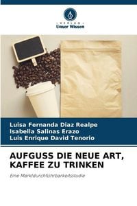 Produktbild: Aufguss die Neue Art, Kaffee Zu Trinken