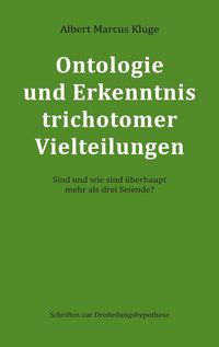 Produktbild: Ontologie und Erkenntnis trichotomer Vielteilungen