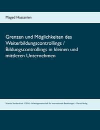 Produktbild: Grenzen und M&ouml;glichkeiten des Weiterbildungscontrollings / Bildungscontrollings in kleinen und mittleren Unternehmen