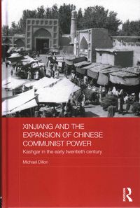 Produktbild: Xinjiang and the Expansion of Chinese Communist Power