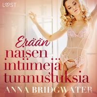 Produktbild: Er&auml;&auml;n naisen intiimej&auml; tunnustuksia - kokoelma eroottisia novelleja