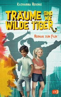 Produktbild: Tr&auml;ume sind wie wilde Tiger