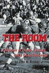 Produktbild: The Room: A Memoir of Youth, Football and a Win-or-Die Coach