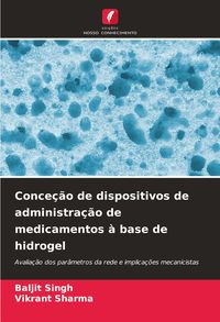 Produktbild: Conce&ccedil;&atilde;o de dispositivos de administra&ccedil;&atilde;o de medicamentos &agrave; base de hidrogel