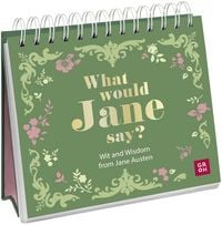 Produktbild: What would Jane say? Wit and Wisdom from Jane Austen