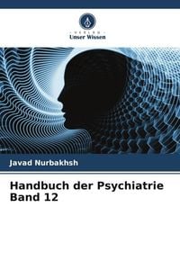 Bild vom Artikel Handbuch der Psychiatrie Band 12 vom Autor Javad Nurbakhsh