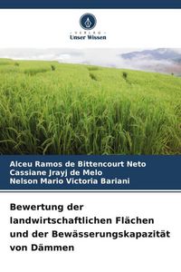 Produktbild: Bewertung der landwirtschaftlichen Fl&auml;chen und der Bew&auml;sserungskapazit&auml;t von D&auml;mmen