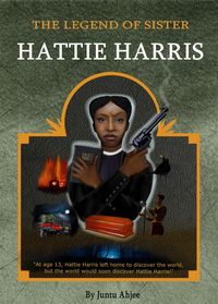 Produktbild: The Legend of Sister Hattie Harris (Book 1)