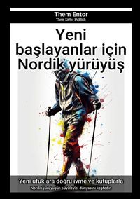 Produktbild: Yeni başlayanlar i&ccedil;in Nordik y&uuml;r&uuml;y&uuml;ş