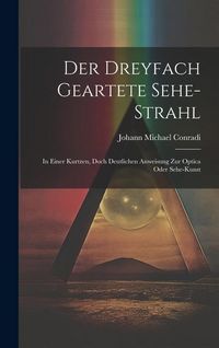 Produktbild: Der Dreyfach Geartete Sehe-strahl