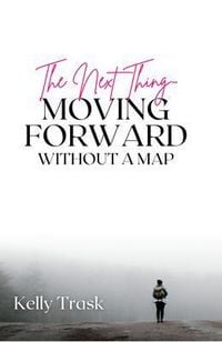 Produktbild: The Next Thing - Moving Forward Without a Map