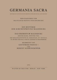 Produktbild: Das Erzbistum Magdeburg. Band 1. Teil 1: Das Domstift St. Moritz in Magdeburg. Teil 2: Die Kollegiatstifte St. Sebastian, St. Nicolai, St. Peter und Paul und St. Gangolf in Magdeburg