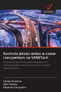 Produktbild: Kontrola jako&iquest;ci wideo w czasie rzeczywistym na VANETach