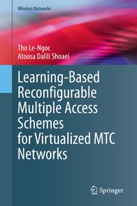 Produktbild: Learning-Based Reconfigurable Multiple Access Schemes for Virtualized MTC Networks