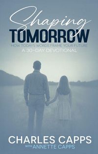 Produktbild: Shaping Tomorrow: How Today's Words Frame Your Future