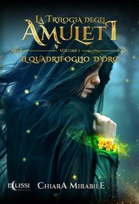 Produktbild: La Trilogia degli Amuleti - Vol.1: Il Quadrifoglio d'Oro