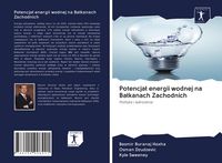 Produktbild: Potencja&iquest; energii wodnej na Ba&iquest;kanach Zachodnich
