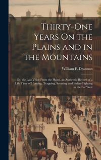 Produktbild: Thirty-One Years On the Plains and in the Mountains