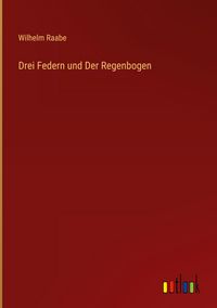 Produktbild: Drei Federn und Der Regenbogen