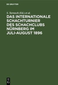 Produktbild: Das Internationale Schachturnier des Schachclubs N&uuml;rnberg im Juli-August 1896
