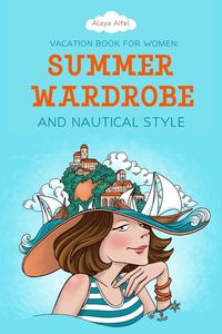 Produktbild: Vacation Book for Women: Summer Wardrobe and Nautical Style (Wardrobe Styles, #2)