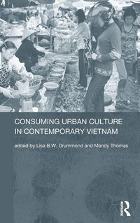 Produktbild: Consuming Urban Culture in Contemporary Vietnam