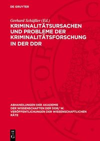 Produktbild: Kriminalit&auml;tsursachen und Probleme der Kriminalit&auml;tsforschung in der DDR