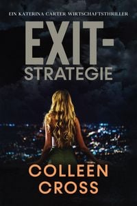 Produktbild: Exit-Strategie (Ein Wirtschafts-Thriller mit Katerina Carter, #1)