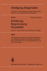 Produktbild: Teleologische Erkl&auml;rung, Funktionalanalyse und Selbstregulation. Teleologie: Normativ oder Deskriptiv? STT, Evolutionstheorie und die Frage Wozu?