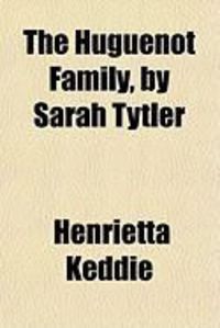 Produktbild: The Huguenot Family, by Sarah Tytler