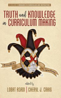 Produktbild: Truth and Knowledge in Curriculum Making