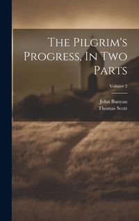 Produktbild: The Pilgrim's Progress, In Two Parts; Volume 2